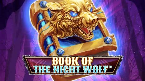 Book Of The Night Wolf Slot Grátis